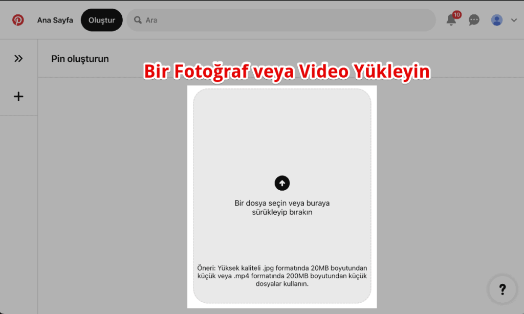 pin oluşturmak için bir fotoğraf veya video yükleyin