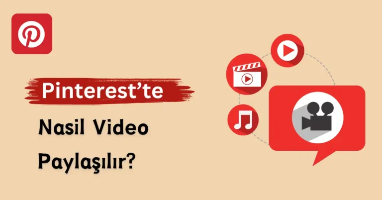 pinterest'te videolar nasıl paylaşılır